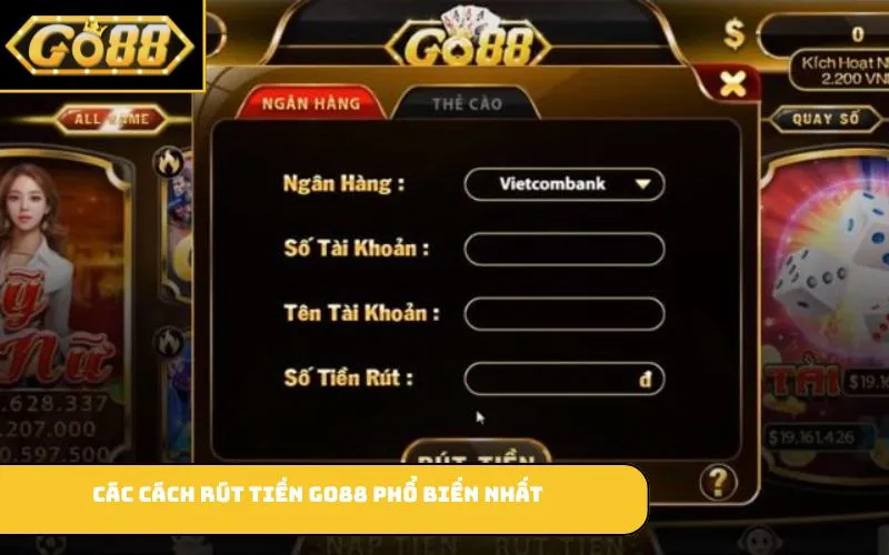 Các cách rút tiền GO88 phổ biến nhất