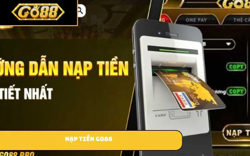 Nạp tiền GO88