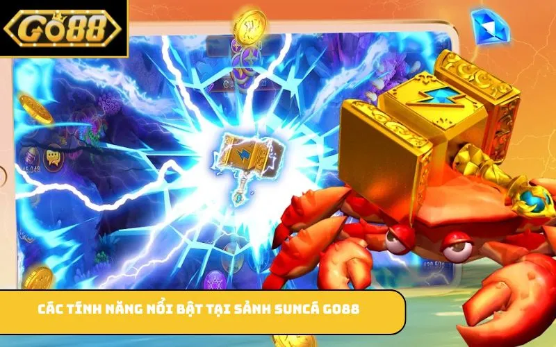 Các tính năng nổi bật tại sảnh SunCá GO88