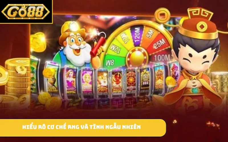 Hiểu rõ cơ chế RNG và tính ngẫu nhiên