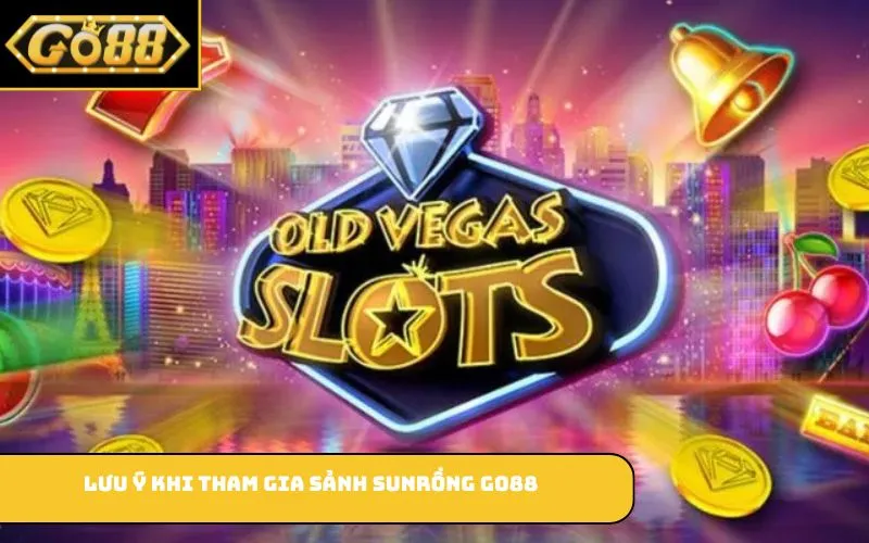 Lưu ý khi tham gia sảnh SunRồng GO88